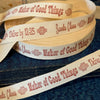 Santa Claus ~ Maker of Good Things ~ Deliver by 12-25 | Twill Ribbon by the Yard