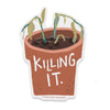 Killing It Vinyl Sticker