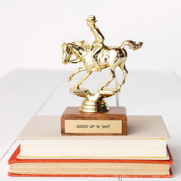 Trophée Giddy Up & Sh*t