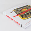 Typewriters: Iconic Machines from the Golden Age of Mechanical Writing
