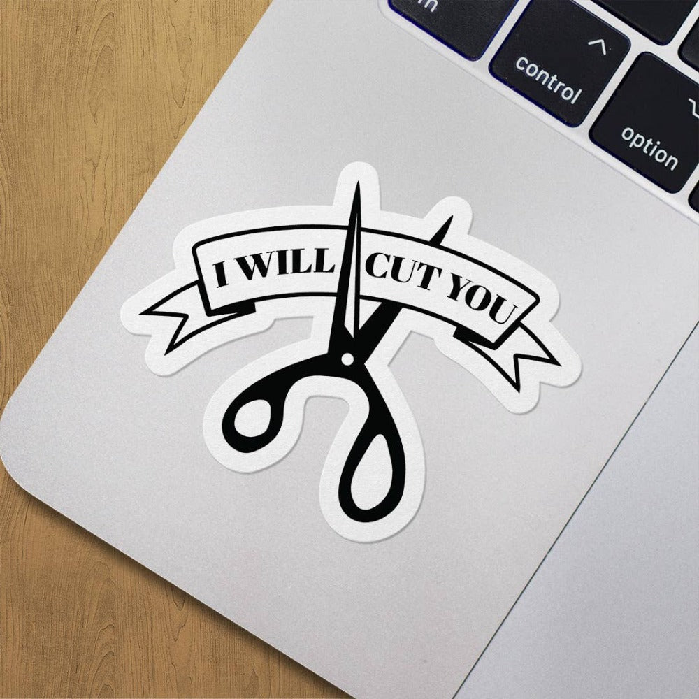I Will Cut You Sticker
