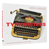 Typewriters: Iconic Machines from the Golden Age of Mechanical Writing