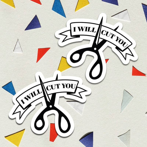 I Will Cut You Sticker