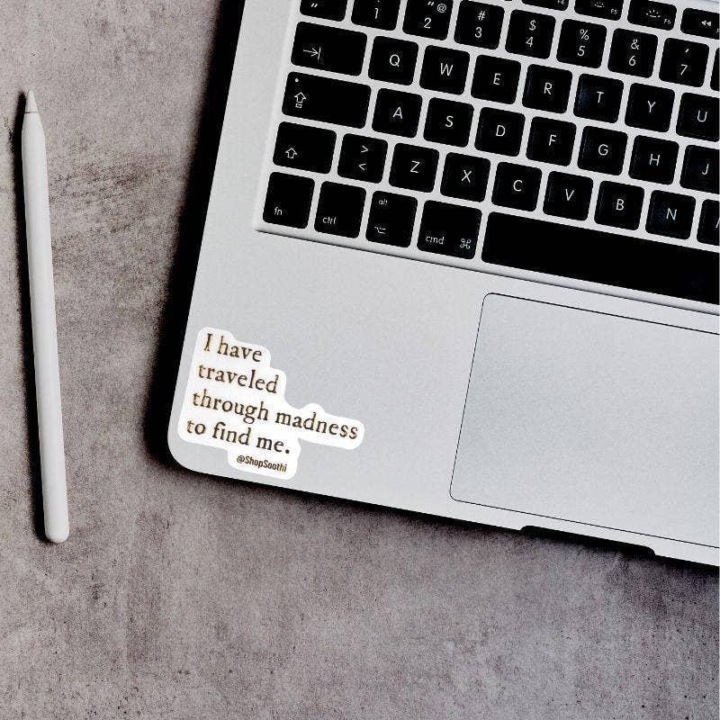 Traveled Through Madness Sticker