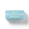That's How We Roll Dice Game