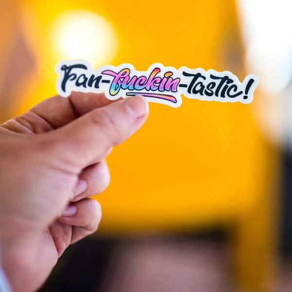 Fan-f*cking-tastic Vinyl Sticker