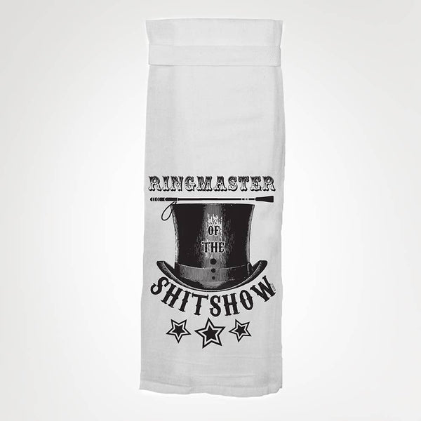 Ringmaster of the Sh*tshow Kitchen Towel