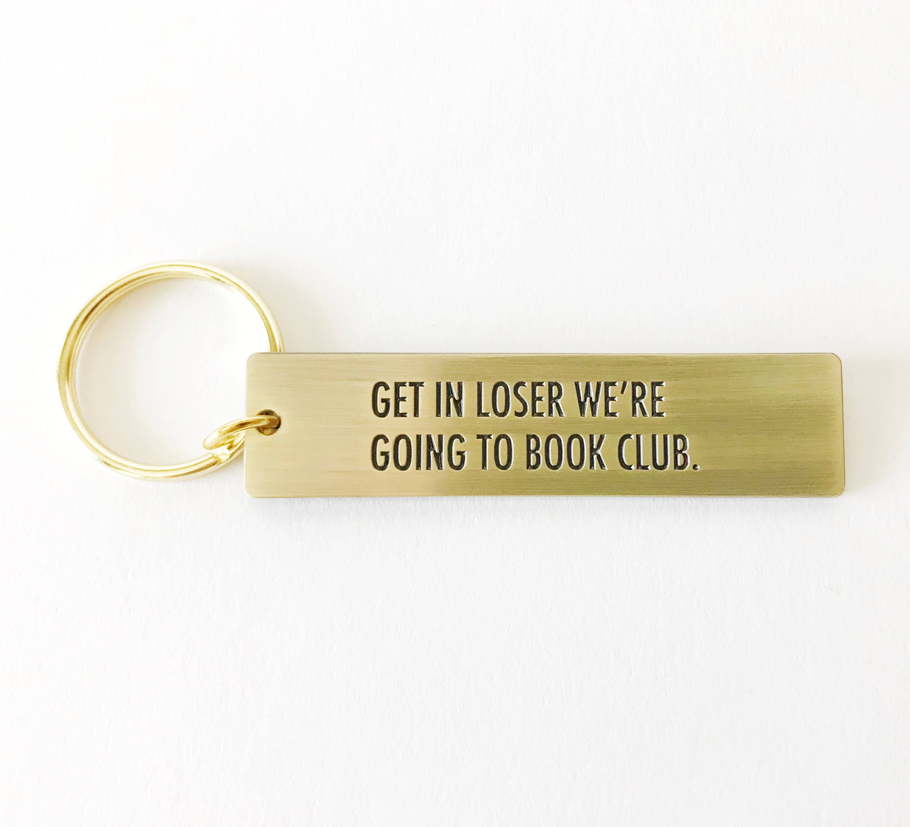 Key Chain | Get In Loser