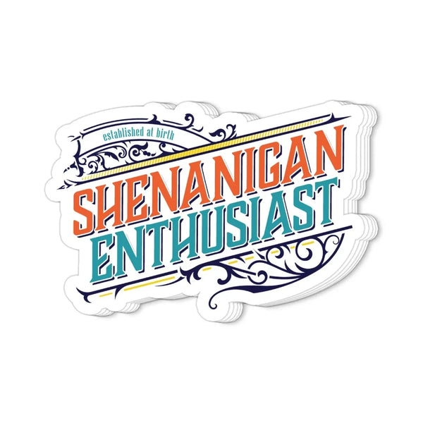 Shenanigan Enthusiast Vinyl Sticker