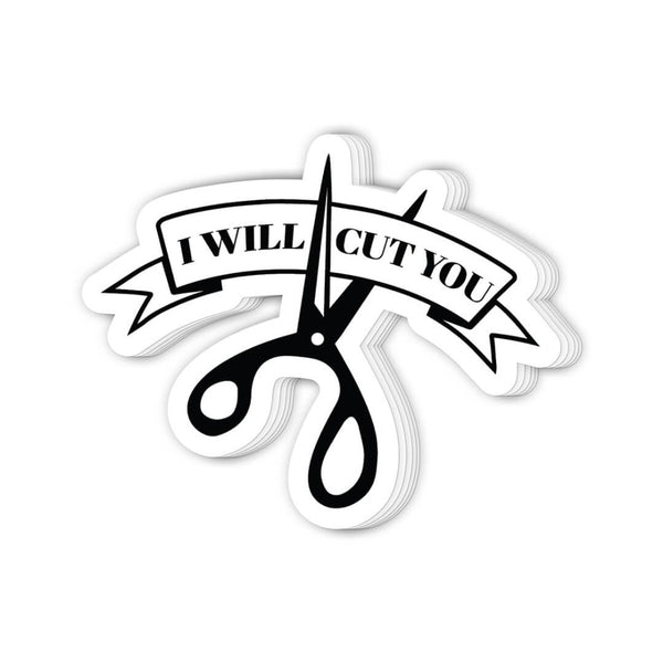 I Will Cut You Sticker