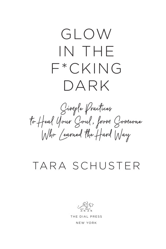 Glow in the F*cking Dark {Hardcover} | Tara Schuster