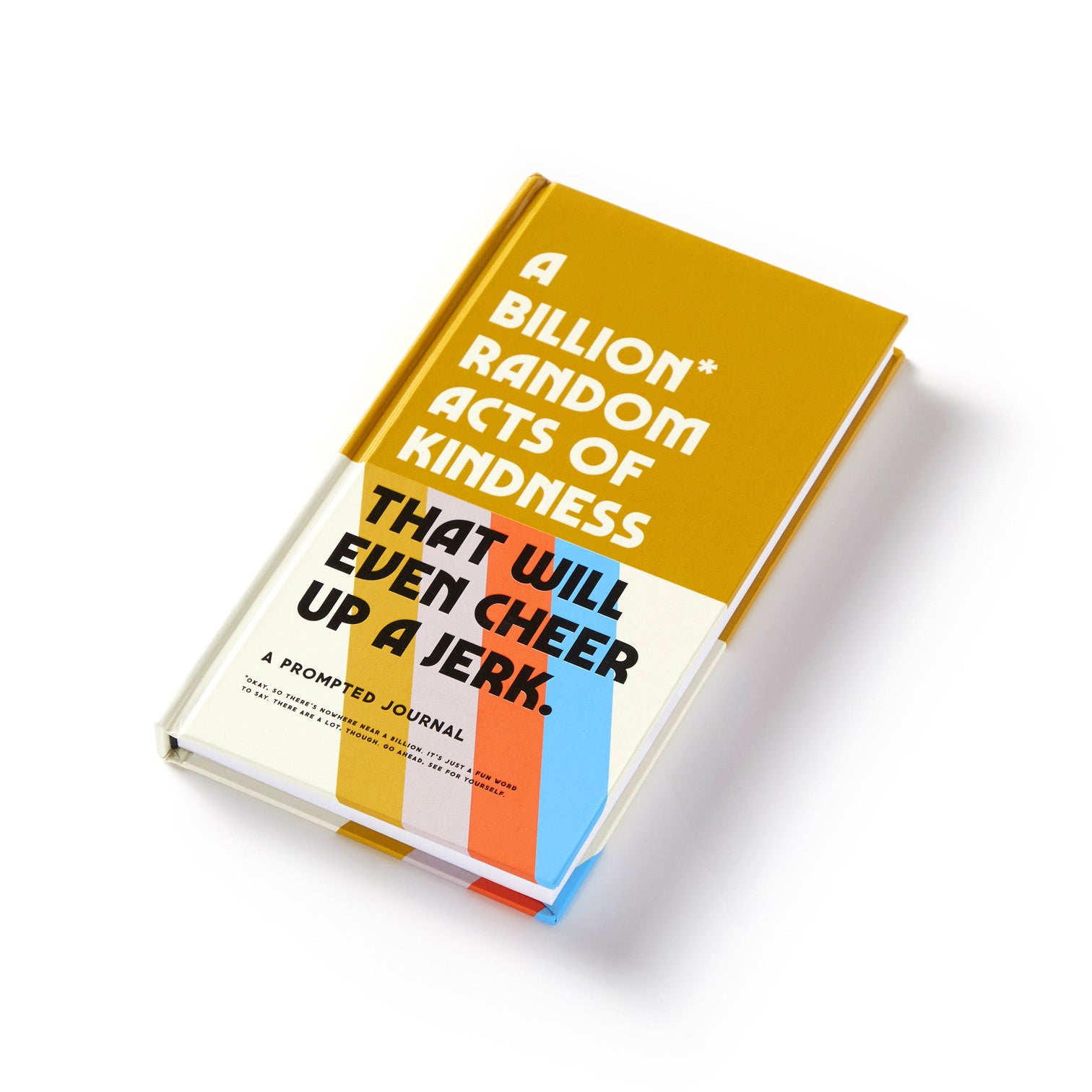 A Billion* Random Acts of Kindness Prompted Journal