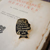 Shakespeare’s Heroin Collection | Enamel Pins {Multiple Styles}