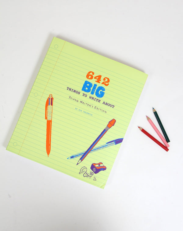 642 Big Things To Write About | Young Writer’s Edition