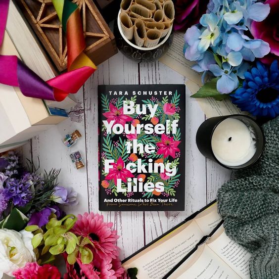 Buy Yourself the F*cking Lilies | Schuster