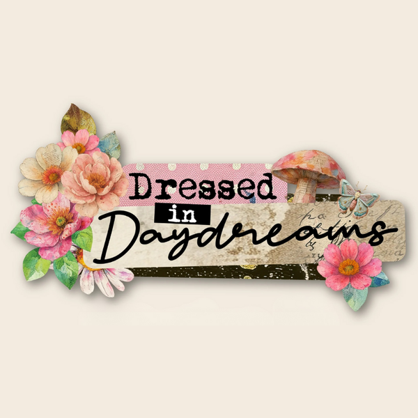 Dressed in Daydreams