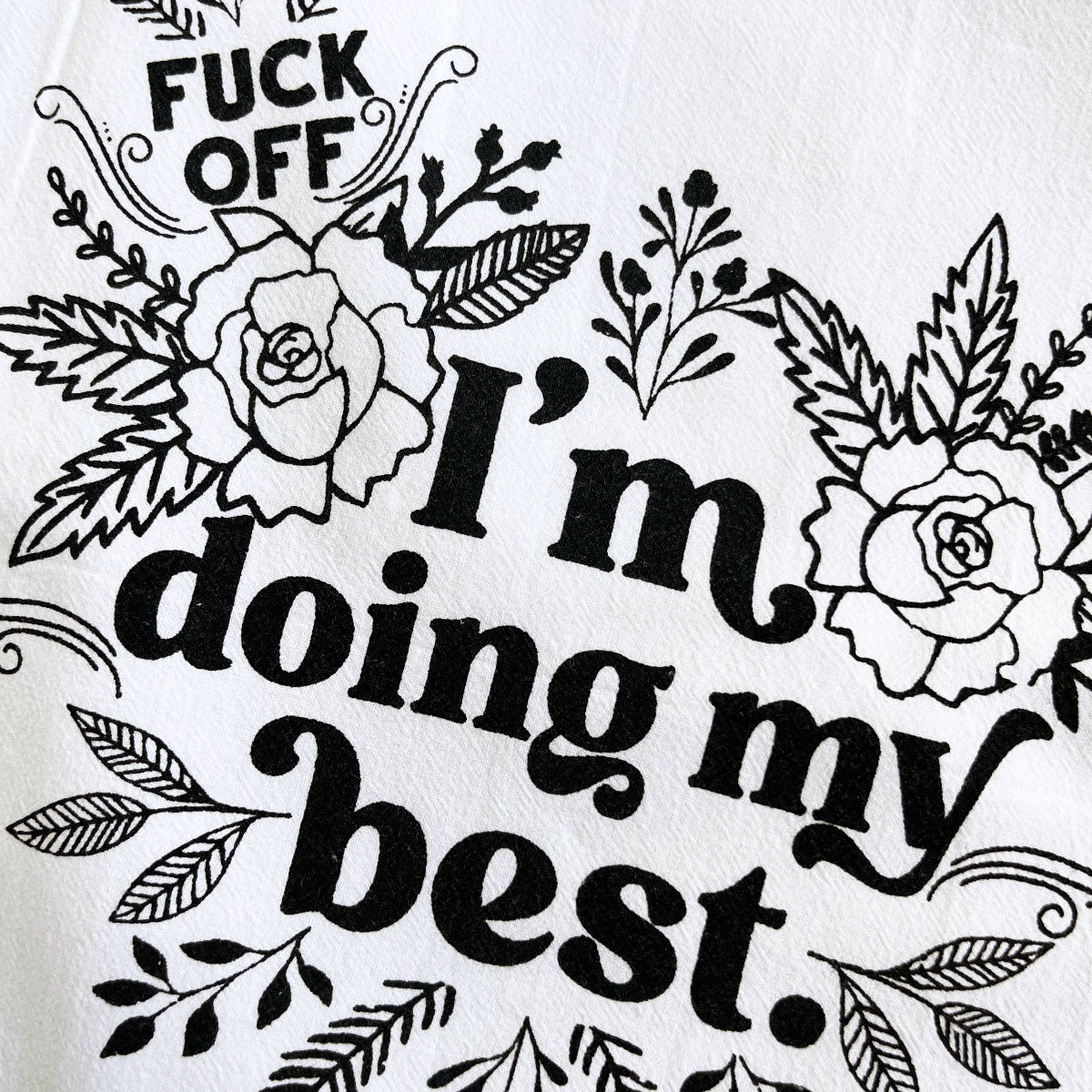 Fuck Off I'm Doing My Best Tea Towel