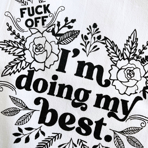 Fuck Off I'm Doing My Best Tea Towel