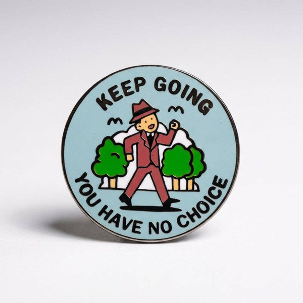 Keep Going Enamel Pin