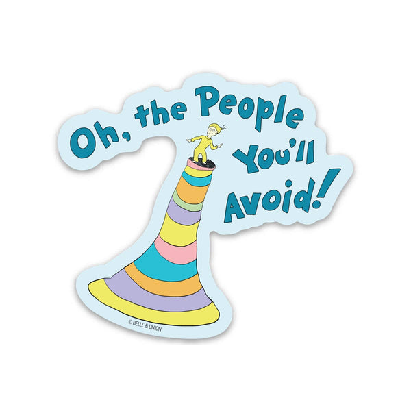 Oh the People You'll Avoid! Vinyl Sticker