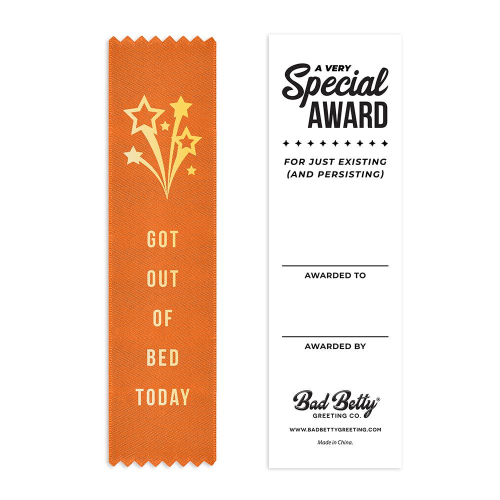 Got Out of Bed Today Award Ribbon