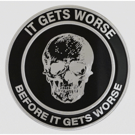 It Gets Worse Enamel Pin {Limited Edition}