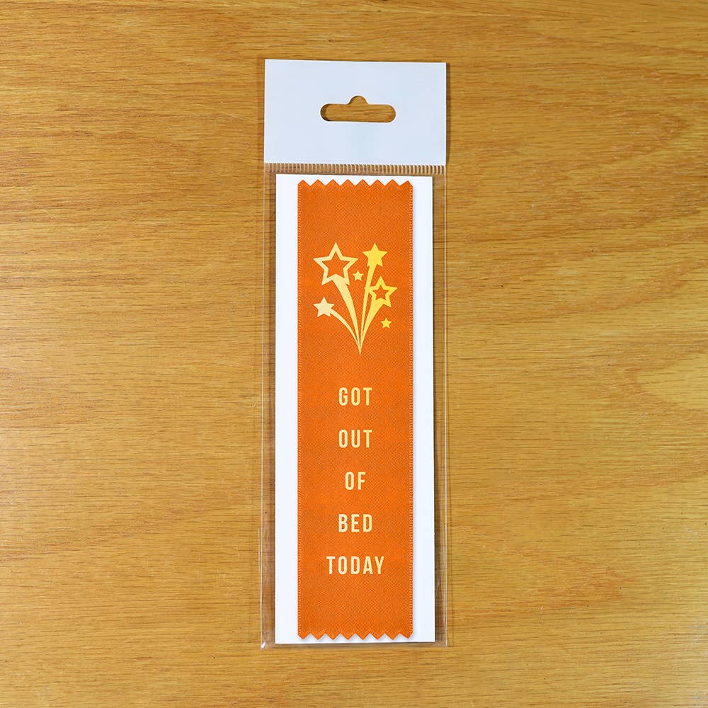 Got Out of Bed Today Award Ribbon