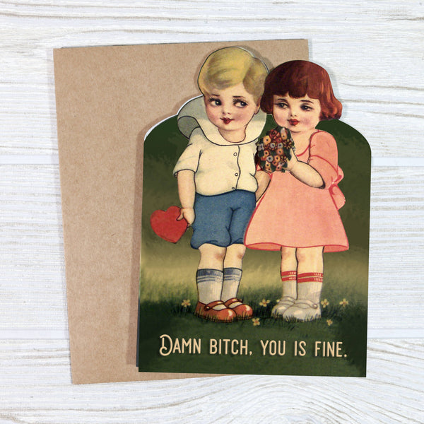 Damn Bitch, You Is Fine | Romance/Anniversary Card