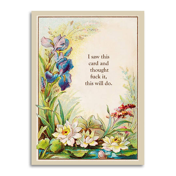 Fuck It, This Will Do | All Occasion Greeting Card