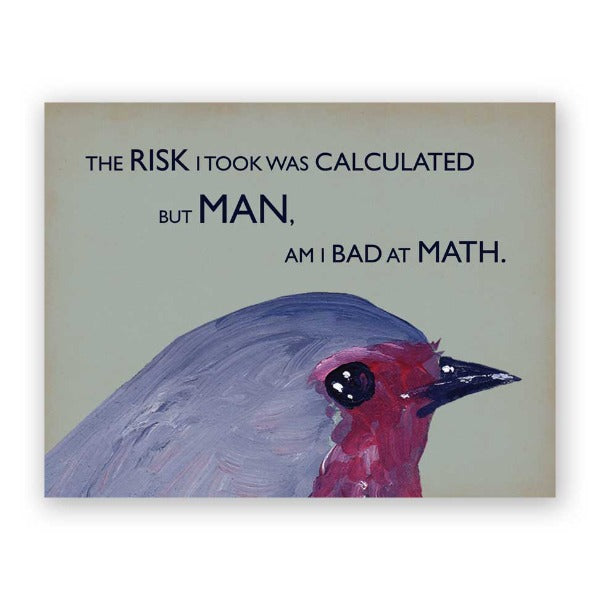 Troubled Birds: Calculated Risk