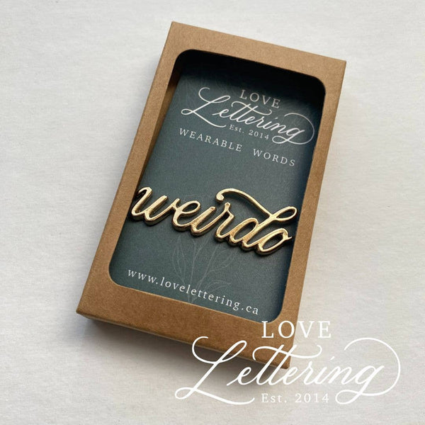 Weirdo Wearable Words Gold-Plated Calligraphy Pin