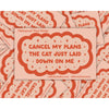 Cancel My Plans Cat Waterproof Vinyl Sticker