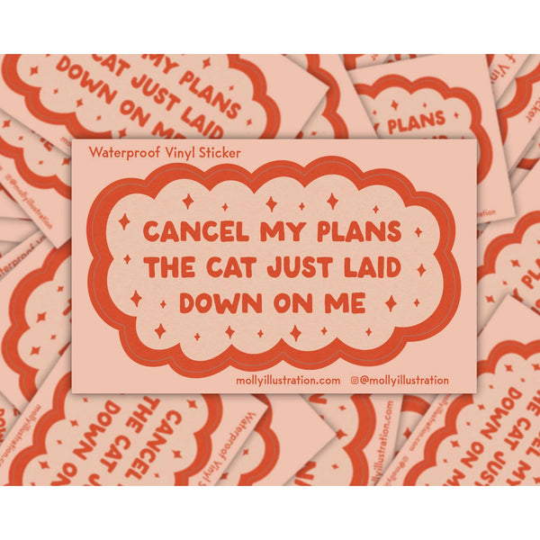 Cancel My Plans Cat Waterproof Vinyl Sticker