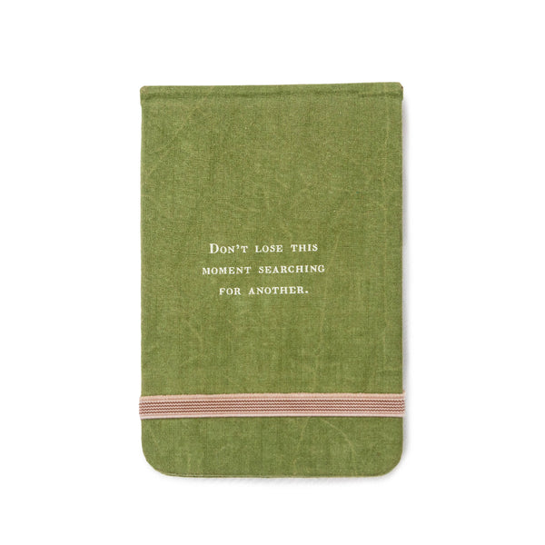 Don't Lose This Moment Fabric Pocket Notebook