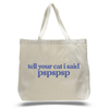 Tell Your Cat I Said Pspspsp Tote Bag