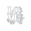 Love and Florals Die Sets