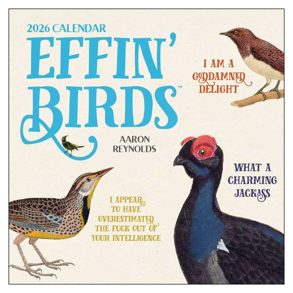 {coming soon!} Effin' Birds 2026 Monthly Wall Calendar | Aaron Reynolds
