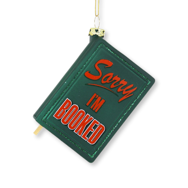 Sorry I'm Booked Glass Ornament