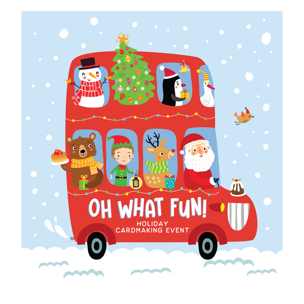 08/28: Oh What Fun! Virtual Holiday Cardmaking Event