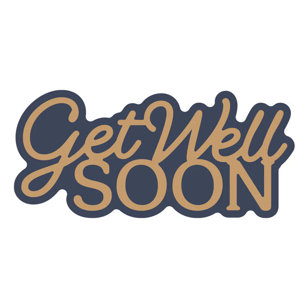Get Well Soon Layered Sentiment Die Set