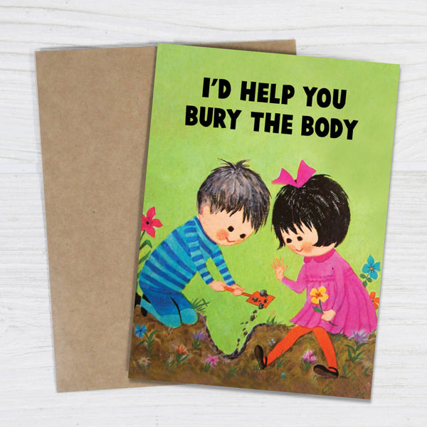 Bury the Body | Love and Friendship Card