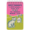 Deep Thoughts Spiral Pocket Notepad
