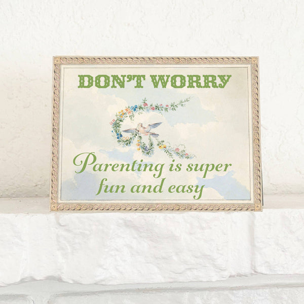 Parenting is Easy and Fun Greeting Card