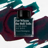 For Whom the Bell Tolls Ink | Ernest Hemingway {30 mL}