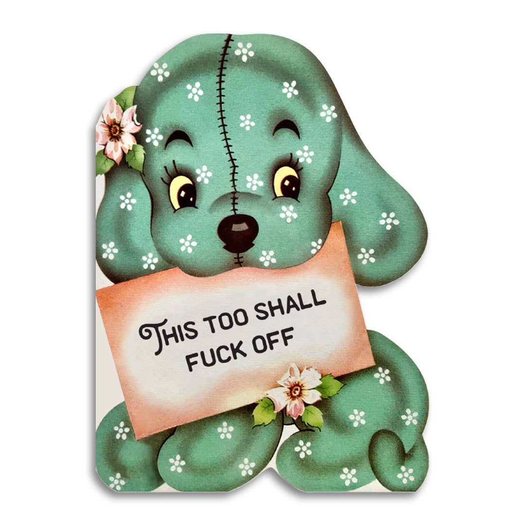 This Too Shall Fuck Off Die-Cut Greeting Card
