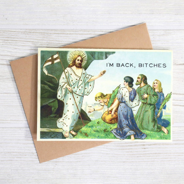 I'm Back Bitches | Irreverent Easter Card