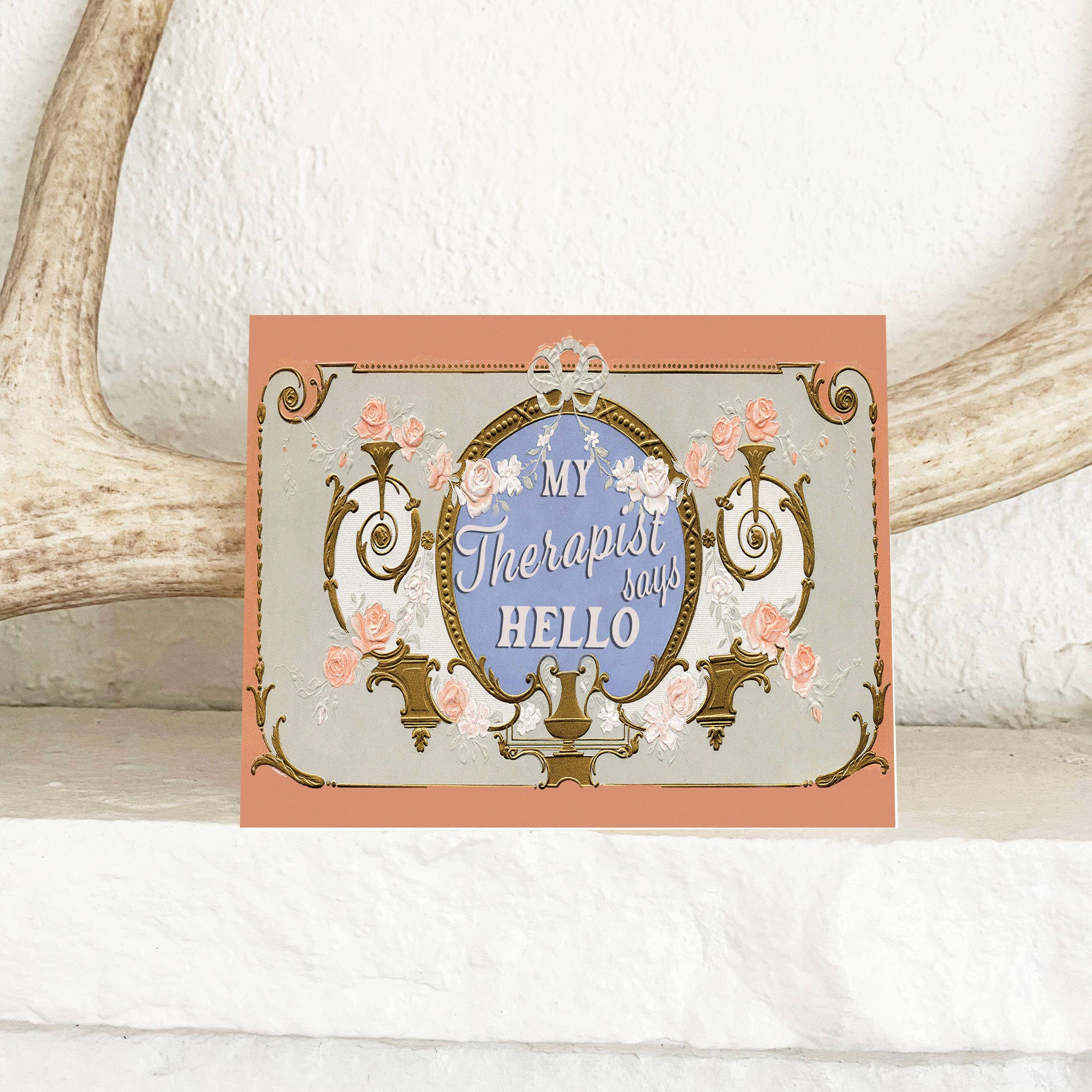 My Therapist Says Hello Greeting Card