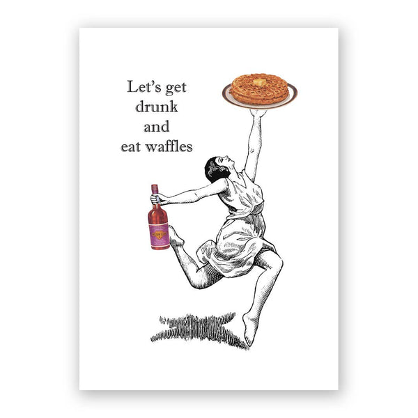 Get Drunk & Eat Waffles