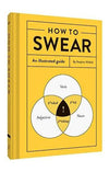 How to Swear: An Illustrated Guide