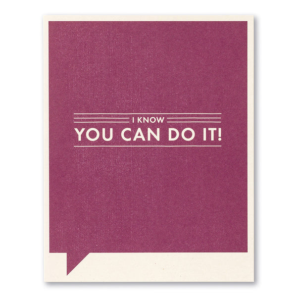 I know You Can | Encouragement Card
